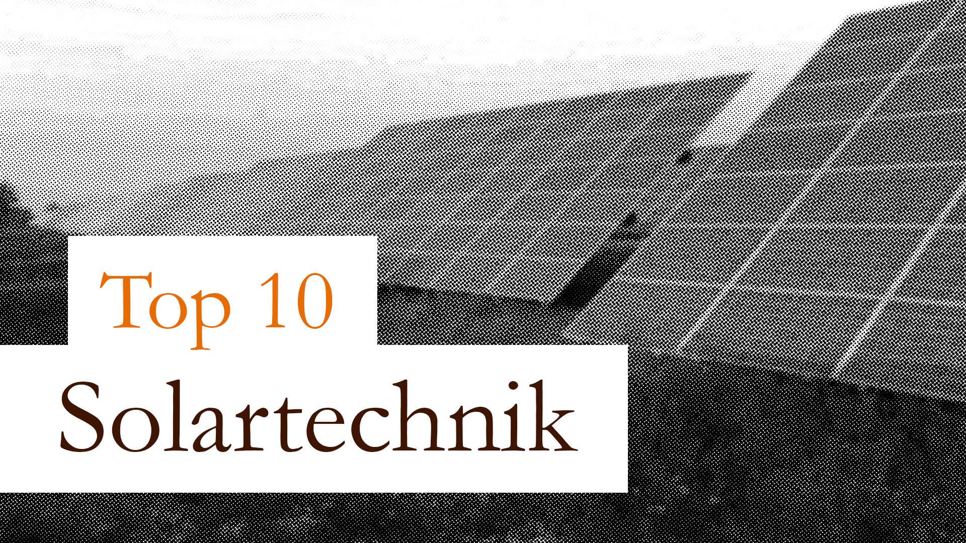 Top 10 list: Solartechnik im Rampenlicht