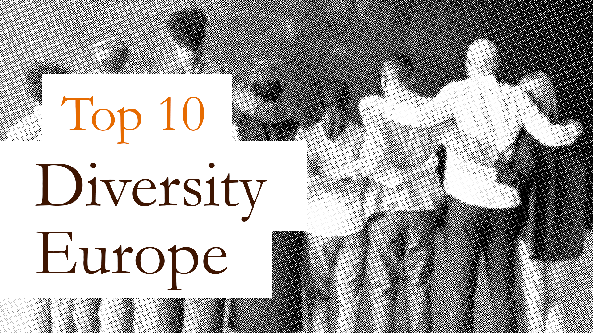 Top 10: Diversity Drives Success in Europe